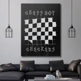 Chess Not Checkers